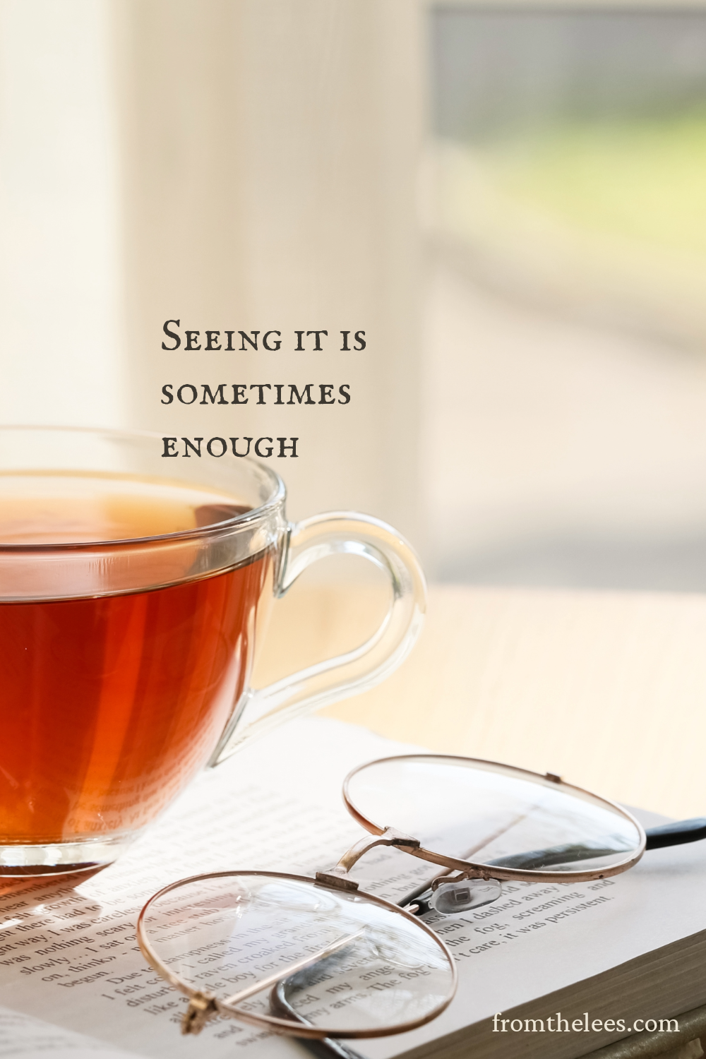 Seeing it is sometimes enough