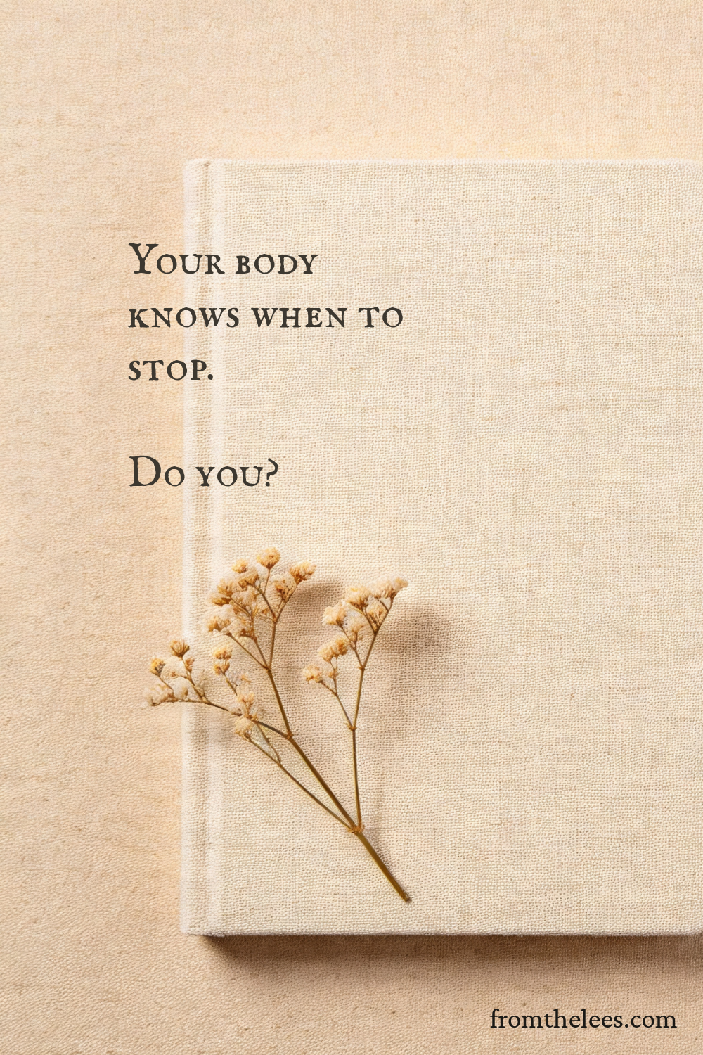 Your body knows when to stop. Do you?
